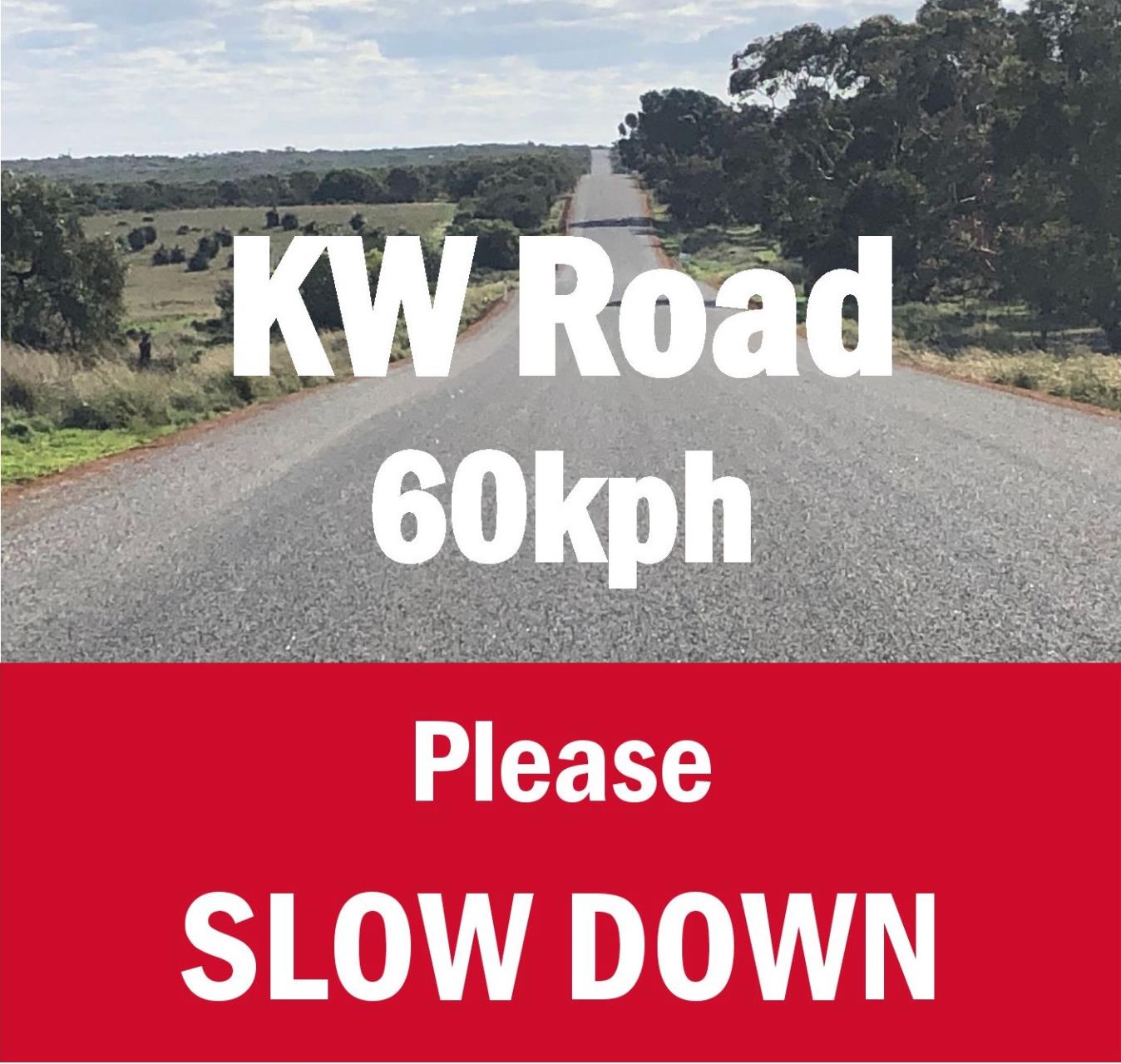 Slow Down on KW Road - 60kph
